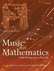 Music and Mathematics: From Pythagoras to Fractals (2006)