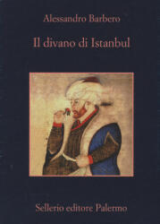 Il divano di Istanbul - Alessandro Barbero (ISBN: 9788838933523)