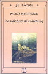 La variante di Luneburg - Paolo Maurensig (ISBN: 9788845918193)