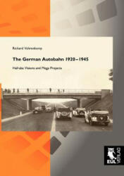 The German Autobahn 1920-1945 - Richard Vahrenkamp (ISBN: 9783899369403)