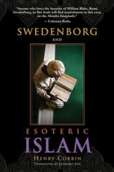 Swedenborg & Esoteric Islam - Henry Corbin, Null Null, Leonard Fox (ISBN: 9780877851837)