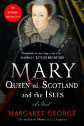 MARY QUEEN OF SCOTLAND THE ISLES - Margaret George (ISBN: 9780312155858)