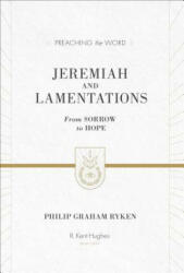 Jeremiah and Lamentations - Philip Graham Ryken (ISBN: 9781433548802)