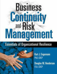 Business Continuity and Risk Management - Kurt J. Engemann, Douglas M. Henderson (2011)
