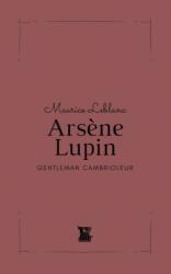 Arsene Lupin - Maurice Leblanc (ISBN: 9782490797011)