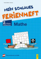 Mein schlaues Ferienheft Mathematik - 2. Klasse Volksschule - Elfriede Schwarz (ISBN: 9783707424867)
