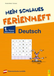Mein schlaues Ferienheft Deutsch - 1. Klasse Volksschule - Elfriede Schwarz (ISBN: 9783707424812)