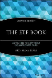 ETF Book, Updated Edition - All You Need to Know About Exchange-Traded Funds - Richard A Ferri (ISBN: 9780470537466)