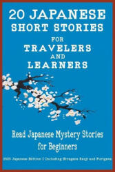 20 Japanese Short Stories for Travelers and Learners Read Japanese Mystery Stories for Beginners (2020)