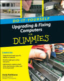 Do-It-Yourself Upgrading & Fixing Computer for Dummies (ISBN: 9780470557433)