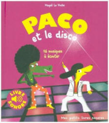 Paco et le Disco, livre sonore - Magali Le Huche (2018)