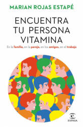 ENCUENTRA TU PERSONA VITAMINA - ROJAS ESTAPE, MARIAN (ISBN: 9788467062212)