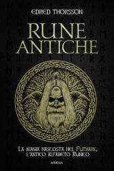 Rune antiche. La magia nascosta nel Futhark, l'antico alfabeto runico - Edred Thorsson (ISBN: 9788834434178)