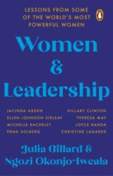 Women and Leadership - Julia Gillard, Ngozi Okonjo-Iweala (ISBN: 9780552177900)