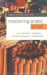 Mastering Arabic Script: A Guide to Handwriting - Jane Wightwick (2005)