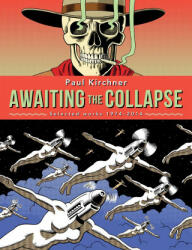 Awaiting the Collapse: Selected Works 1974-2014 (English Edition) - Paul Kirchner (ISBN: 9782848410449)