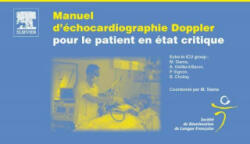 Manuel d'échocardiographie Doppler pour le patient en état critique - Michel Slama, Antoine Vieillard-Baron, Philippe Vignon, Bernard Cholley (ISBN: 9782842999377)