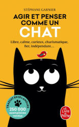 Agir et penser comme un chat - Stéphane Garnier (ISBN: 9782253238317)