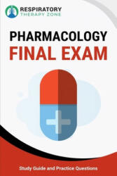 Pharmacology Final Exam: Study Guide and Practice Questions - Johnny Lung (ISBN: 9798629095590)