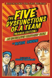Five Dysfunctions of a Team (Manga Edition)- A Leadership Fable - Patrick M. Lencioni (ISBN: 9780470823385)