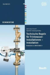 Technische Regeln für Trinkwasser-Installationen - Franz-Josef Heinrichs, Bernd Rickmann (2012)