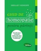 Ghid de homeopatie pentru parinti. Remedii sigure si naturale pentru copii, de la nou-nascuti pana la adolescenti - Shelley Keneipp (ISBN: 9786067890389)