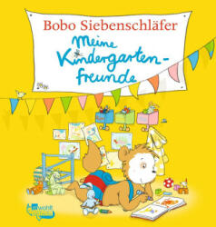 Bobo Siebenschläfer: Meine Kindergartenfreunde - Dorothée Böhlke (2021)