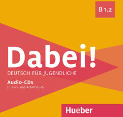 Gabriele Kopp, Josef Alberti, Siegfried Büttner, Anna Hila: Dabei! B1.2 Medienpaket - Deutsch für Jugendliche (ISBN: 9783190217830)