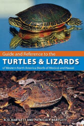 Guide and Reference to the Turtles and Lizards of Western North America (2009)