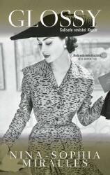 Glossy. Culisele revistei Vogue - Nina-Sophia Miralles (ISBN: 9786060066606)