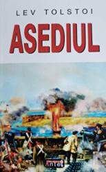 Asediul - Lev Tolstoi (ISBN: 9789736365430)