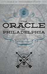The Oracle of Philadelphia (ISBN: 9781951872113)