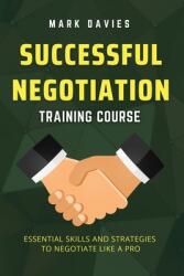 Successful Negotiation Training Course (ISBN: 9781915218087)