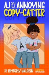 AJ and the Annoying Copy-Catter (ISBN: 9781737945017)