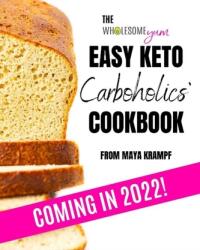 Cartea de bucate Wholesome Yum: Keto ușor pentru dependenții de carbohidrați (ISBN: 9781737013105)