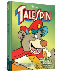 Talespin: Flight of the Sky-Raker: Disney Afternoon Adventures Vol. 2 - Michael T. Gilbert, Robert Bat (ISBN: 9781683965701)