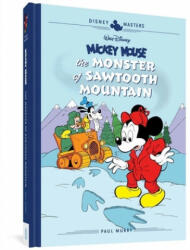 Walt Disney's Mickey Mouse: The Monster of Sawtooth Mountain: Disney Masters Vol. 21 - David Gerstein (ISBN: 9781683965688)