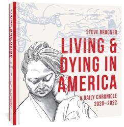 Living & Dying in America: A Daily Chronicle 2020-2022 (ISBN: 9781683965534)