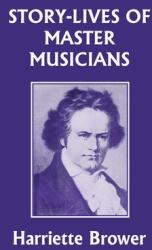Story-Lives of Master Musicians (ISBN: 9781633341593)