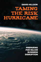 Taming the Risk Hurricane: Preparing for Major Business Disruption (ISBN: 9781523000494)