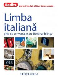 Limba italiana. Ghid de conversatie, cu dictionar bilingv - Berlitz (ISBN: 9786062100957)