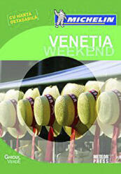 Ghidul Verde Venetia Weekend - Ghid de calatorie Michelin (ISBN: 9789737285805)