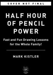 Half Hour of Pencil Power: Fast and Fun Drawing Lessons for the Whole Family! (ISBN: 9780306827242)