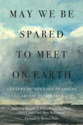May We Be Spared to Meet on Earth - Regina Koellner, Peter Carney (ISBN: 9780228011392)