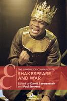 The Cambridge Companion to Shakespeare and War (ISBN: 9781316510971)