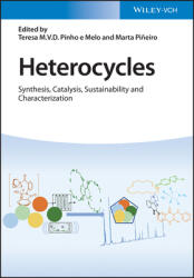 Heterocycles: Synthesis Catalysis Sustainability and Characterization (ISBN: 9783527348862)