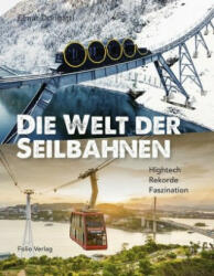 Die Welt der Seilbahnen - Elmar Dorigatti (ISBN: 9783852567914)