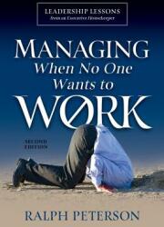 Managing When No One Wants To Work: Leadership Lessons from an Executive Housekeeper (ISBN: 9780998926841)