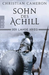Der Lange Krieg: Sohn des Achill - Christian Cameron, Holger Hanowell (ISBN: 9783499218538)