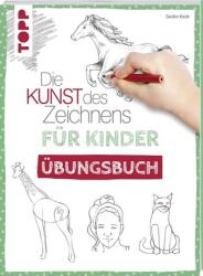 Die Kunst des Zeichnens für Kinder Übungsbuch (ISBN: 9783772484599)